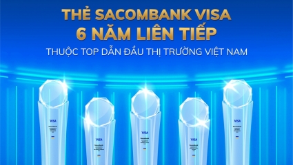 Sacombank nhận liên tiếp 5 giải thưởng danh giá từ Visa
