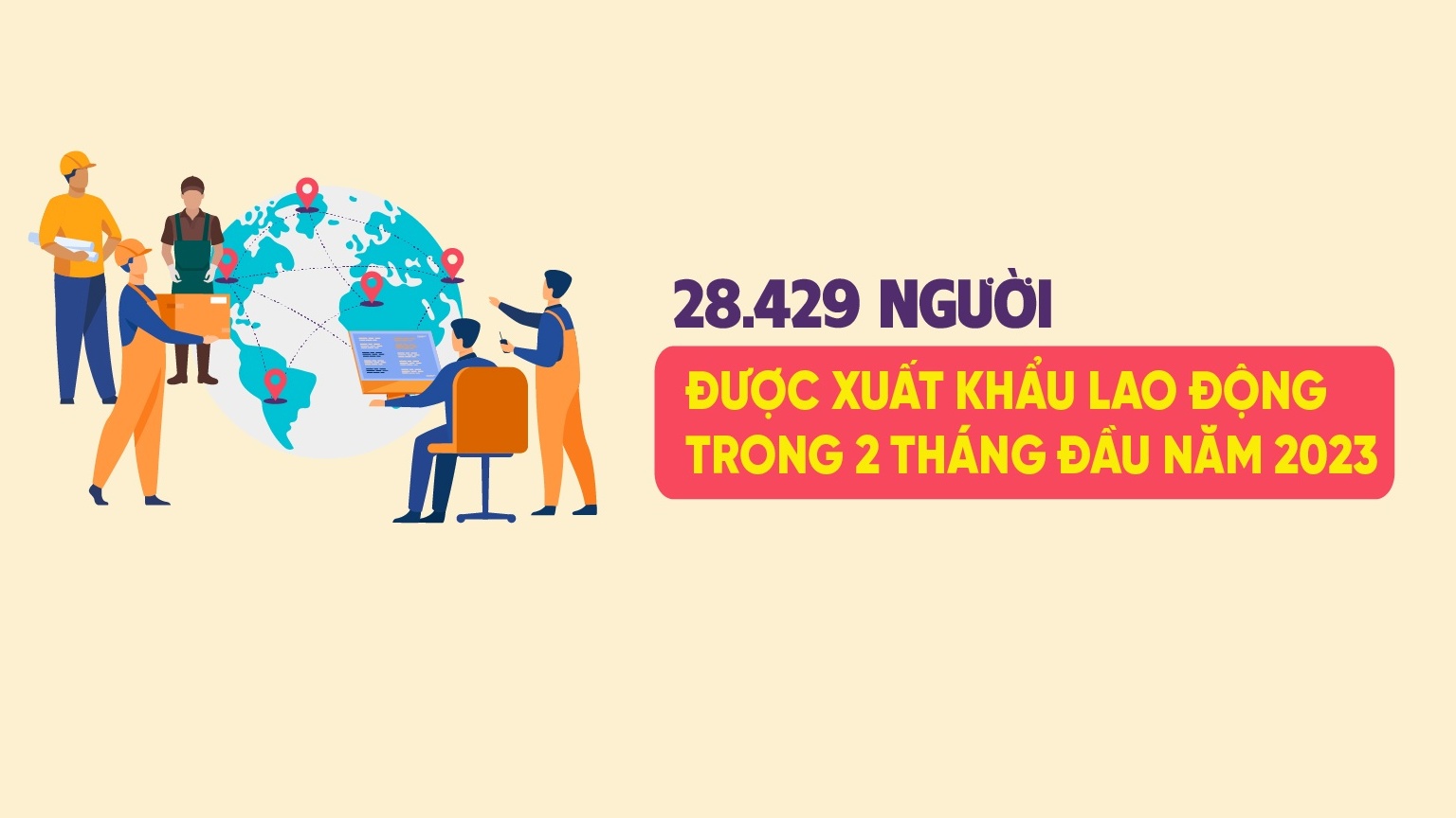 Trên 28 nghìn người ra nước ngoài làm việc 2 tháng đầu năm 2023