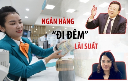 Ngân hàng “đi đêm" lãi suất: Ngân hàng Nhà nước, Hiệp hội Ngân hàng và luật sư nói gì?