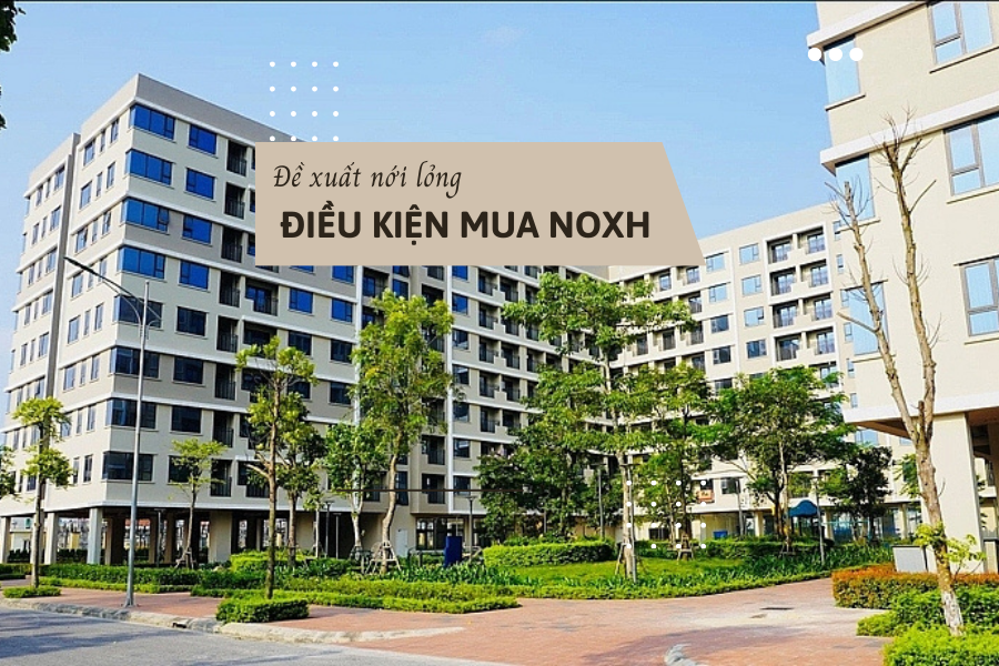 Cần nới lỏng điều kiện mua Nhà ở xã hội