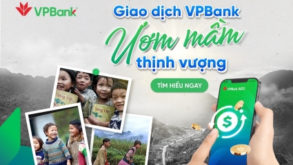 VPBank triển khai chương trình thiện nguyện "Giao dịch VPBank - Ươm mầm thịnh vượng"