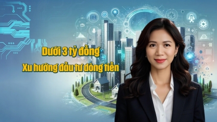 Dưới 3 tỷ đồng - Xu hướng đầu tư dòng tiền