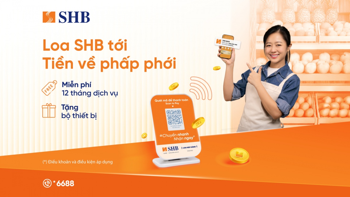 SHB ra mắt dịch vụ Loa thanh toán, hỗ trợ khách hàng phòng tránh gian lận giao dịch