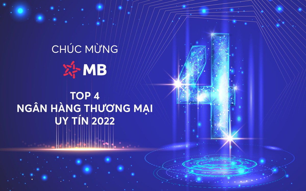 MB tiếp tục g&oacute;p mặt trong Top 4 ng&acirc;n h&agrave;ng thương mại uy t&iacute;n Việt Nam 2022.