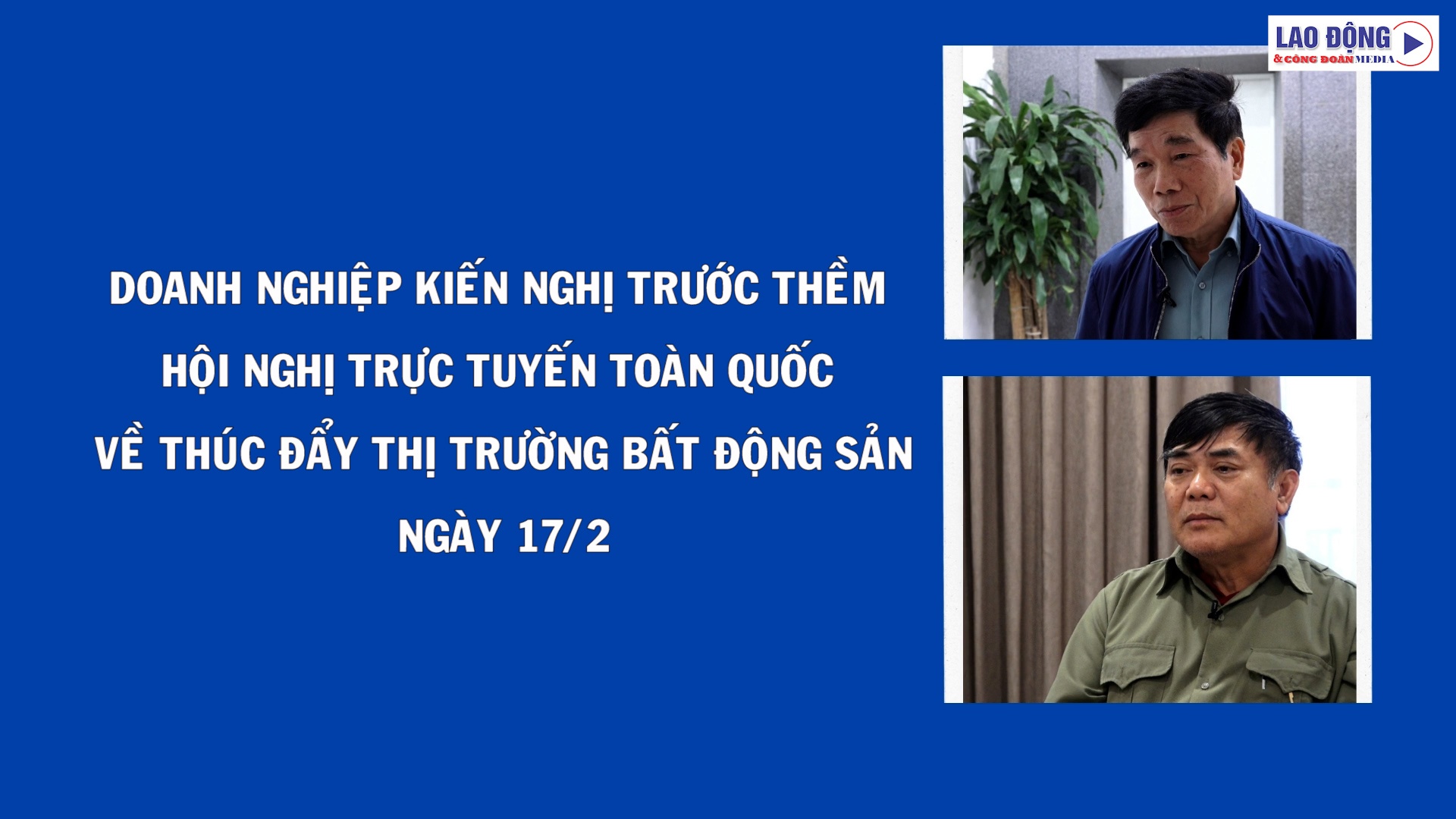 https://nhipsongdoanhnghiep.laodongdoanthe.vn/stores/video_data/2023/022023/16/20/anh-bia-kien-nghi20230216201104.jpg